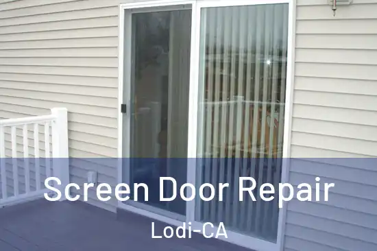Screen Door Repair Lodi-CA